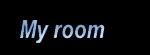 My room